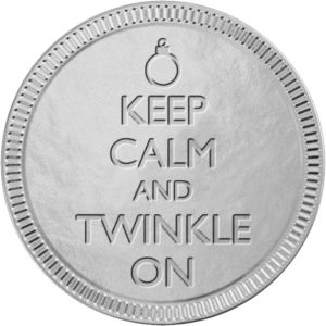 Keep Calm and Twinkle On